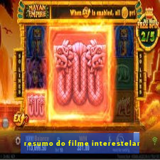 resumo do filme interestelar